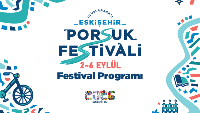 Eskişehir’de 5 gün sürecek festival maratonu: Porsuk Festivali’nin programı belli oldu